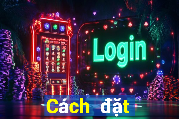 Cách đặt cược XSHG ngày 30