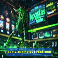 party casino z789bet.com