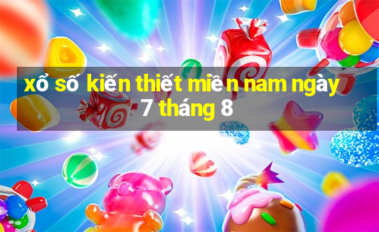 xổ số kiến thiết miền nam ngày 7 tháng 8