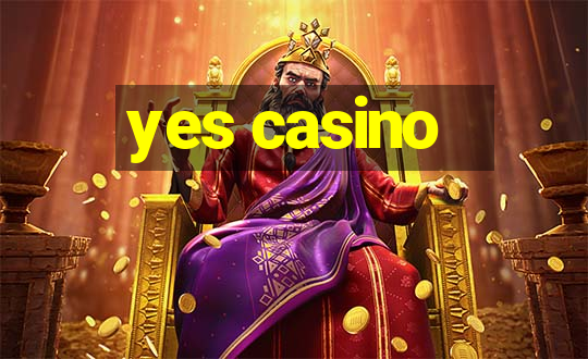 yes casino