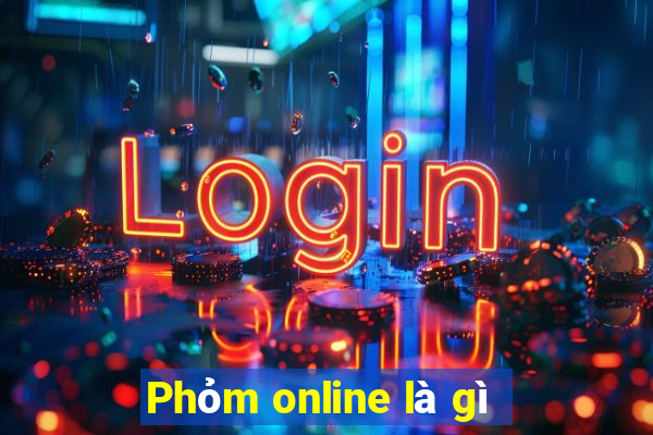 Phỏm online là gì