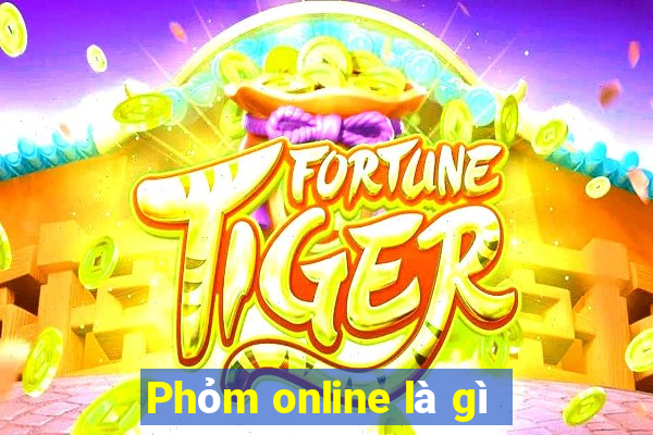 Phỏm online là gì