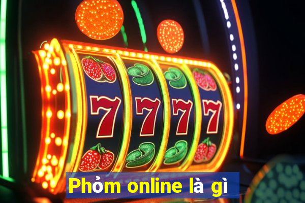 Phỏm online là gì