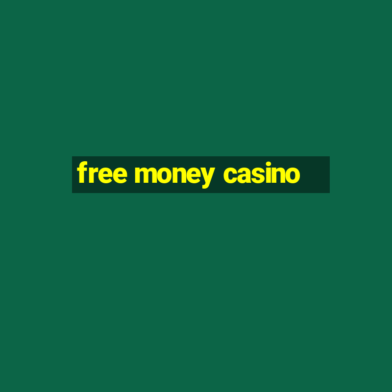 free money casino