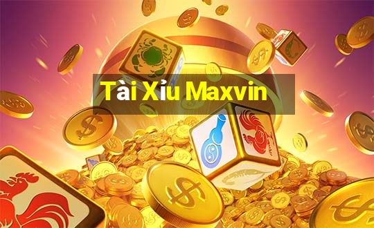 Tài Xỉu Maxvin