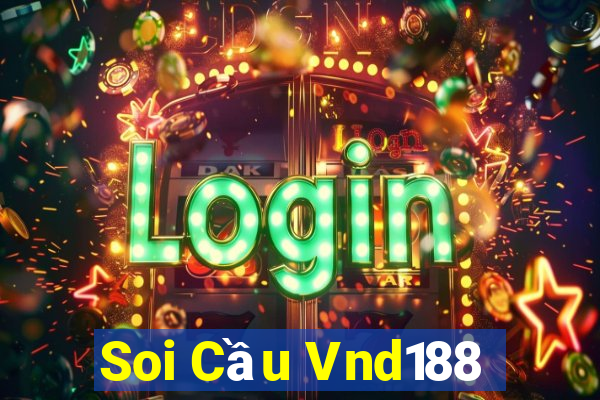 Soi Cầu Vnd188