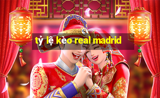 tỷ lệ kèo real madrid