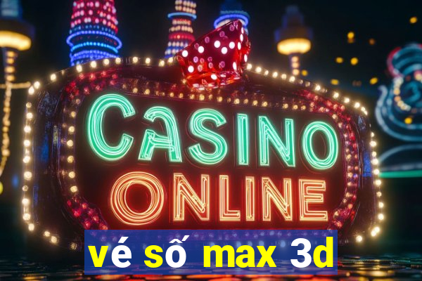 vé số max 3d