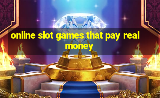 online slot games that pay real money