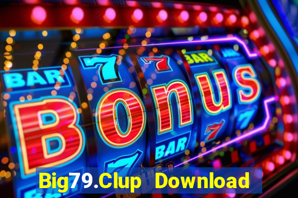 Big79.Clup Download Game Đánh Bài