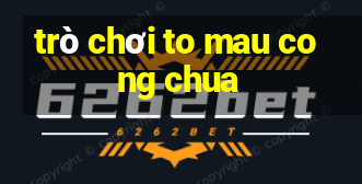 trò chơi to mau cong chua