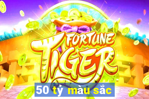 50 tỷ màu sắc