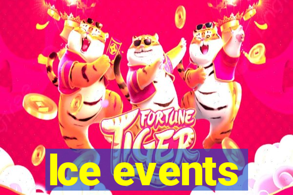 lce events