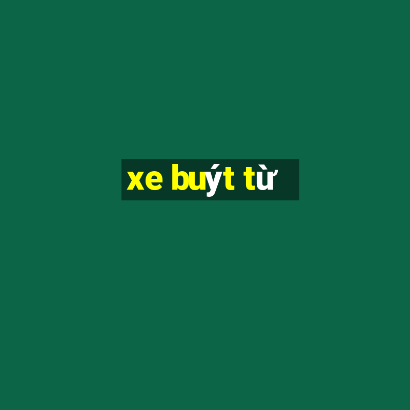 xe buýt từ