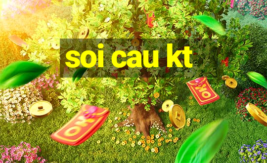 soi cau kt