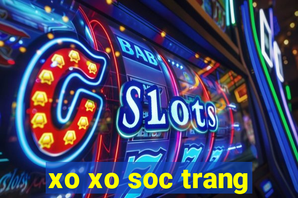 xo xo soc trang