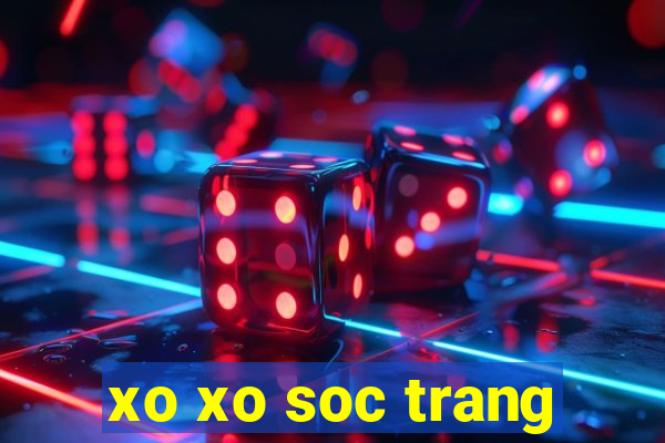 xo xo soc trang