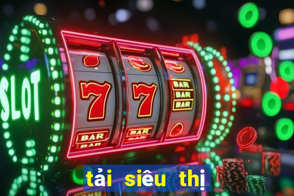 tải siêu thị bắn cá