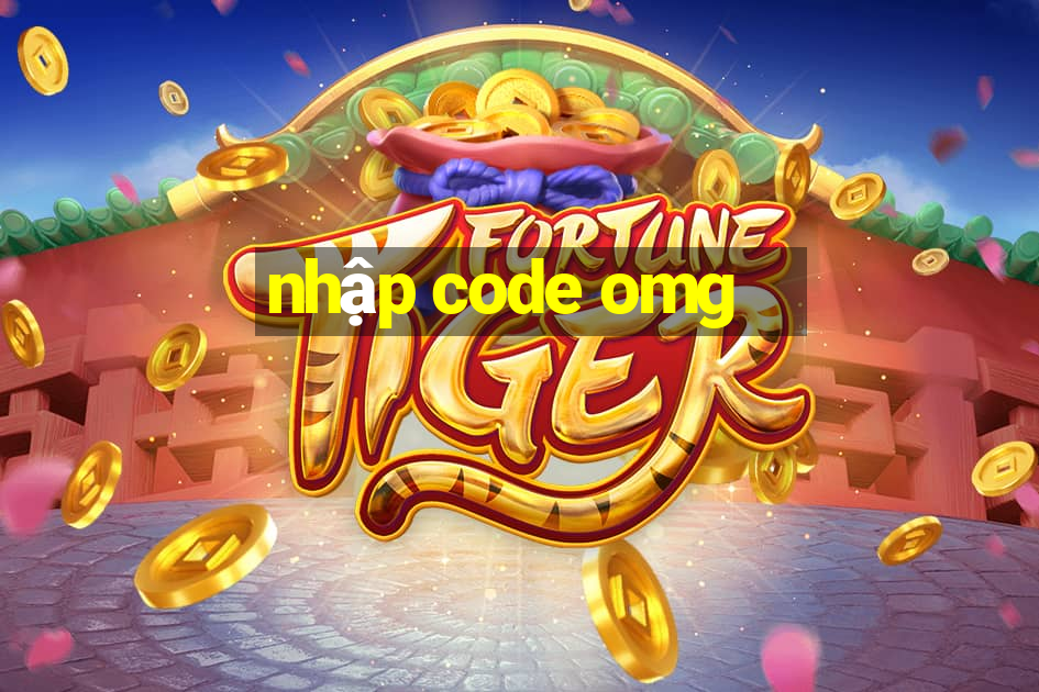 nhập code omg