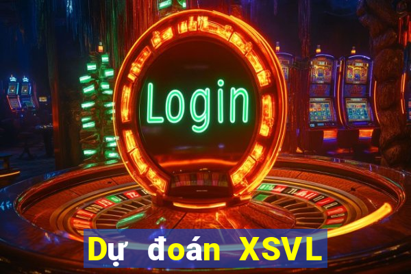 Dự đoán XSVL ngày 9