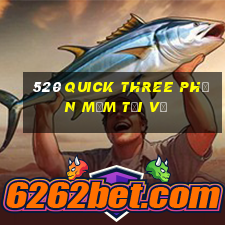 520 Quick Three Phần mềm Tải về