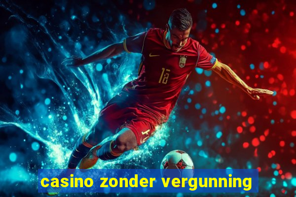 casino zonder vergunning