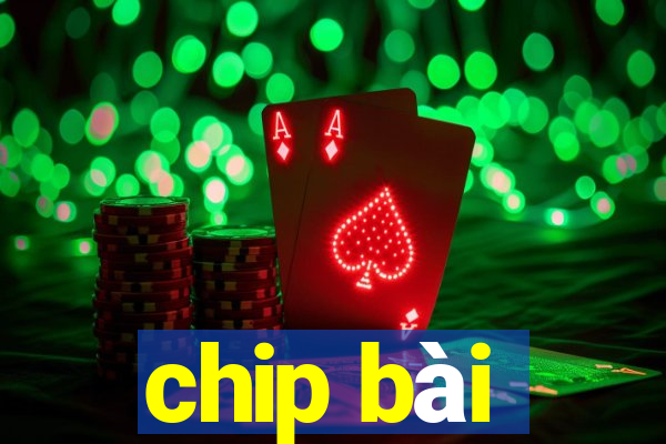 chip bài