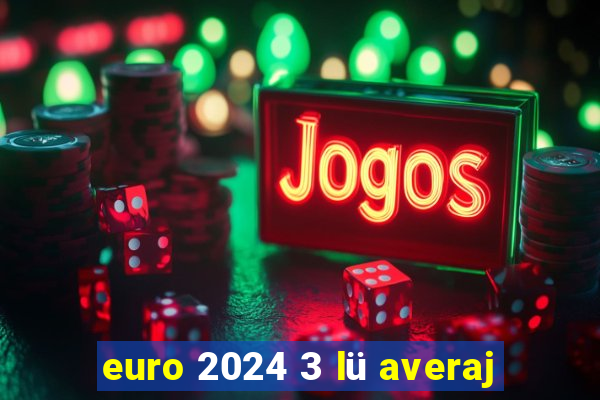 euro 2024 3 lü averaj