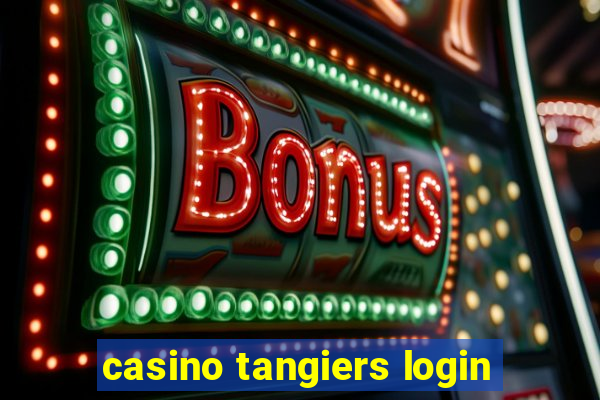 casino tangiers login