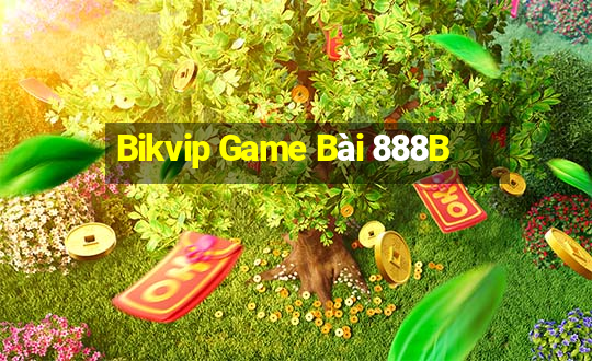 Bikvip Game Bài 888B