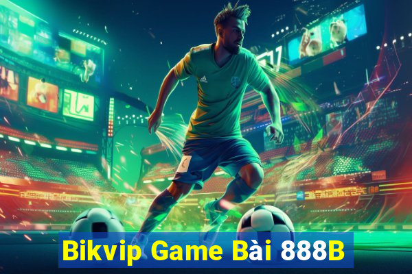 Bikvip Game Bài 888B