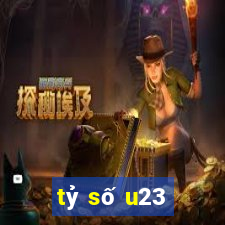 tỷ số u23