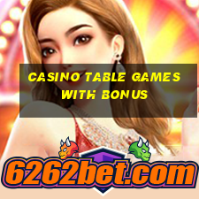 casino table games with bonus