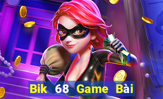 Bik 68 Game Bài Phái Mạnh