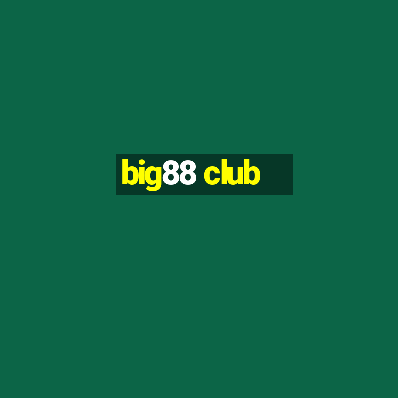 big88 club