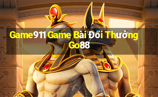 Game911 Game Bài Đổi Thưởng Go88