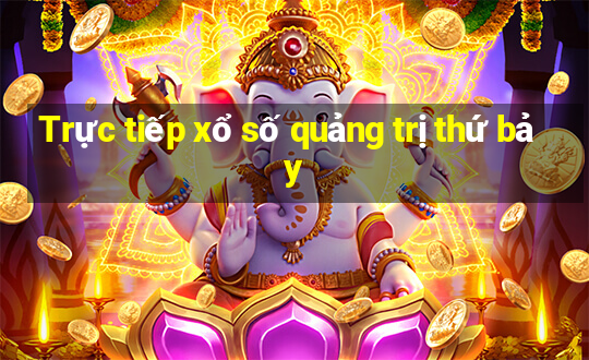 Trực tiếp xổ số quảng trị thứ bảy