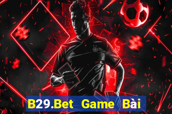 B29.Bet Game Bài Uno Miễn Phí