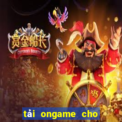 tải ongame cho máy tính