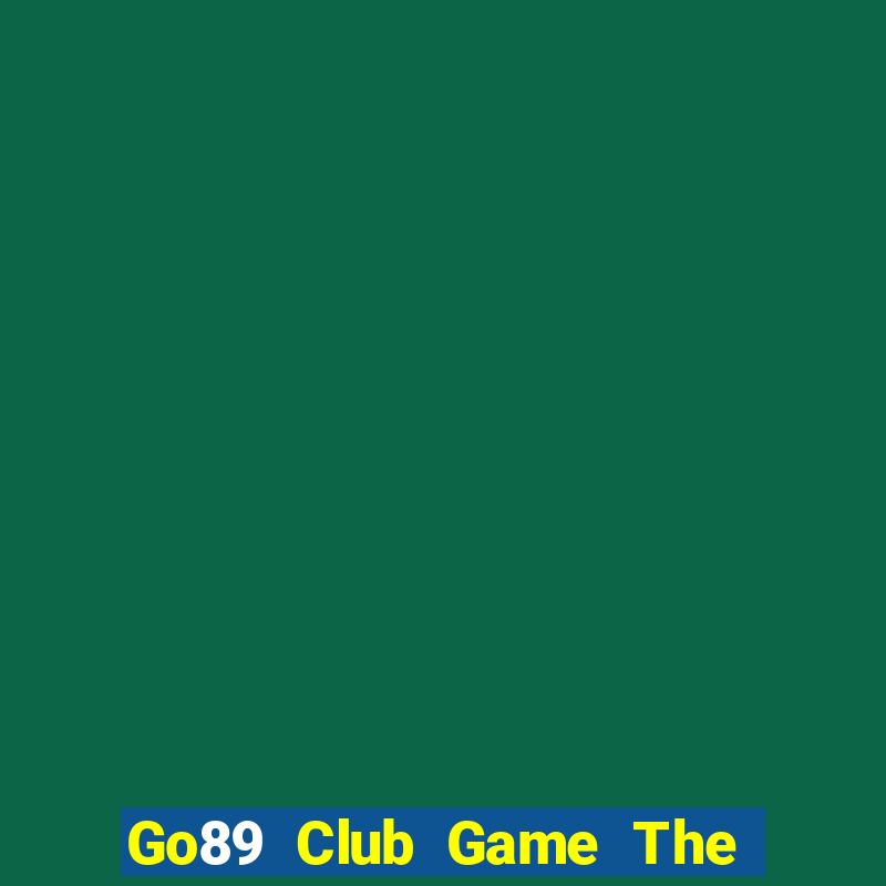 Go89 Club Game The Bài Hack