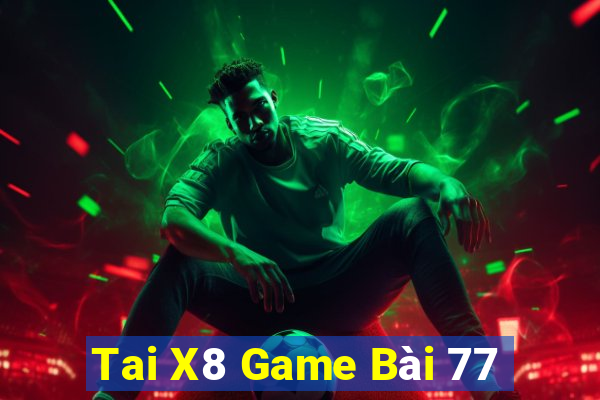 Tai X8 Game Bài 77