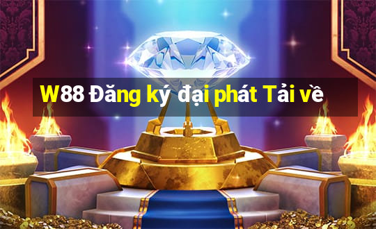 W88 Đăng ký đại phát Tải về