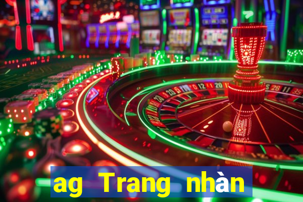 ag Trang nhàn biết sớm