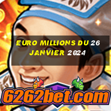 euro millions du 26 janvier 2024