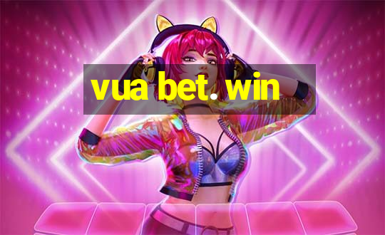 vua bet. win