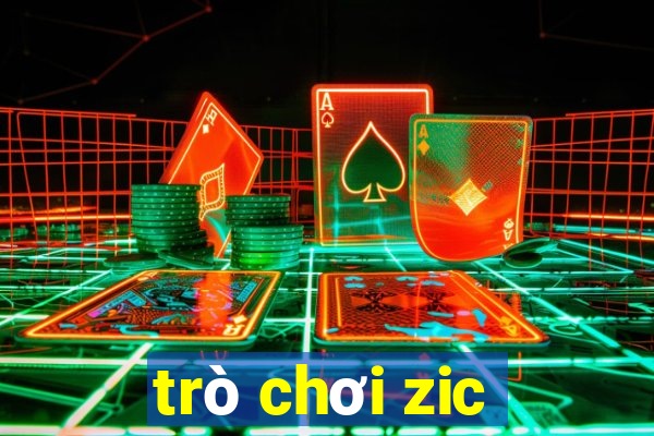 trò chơi zic