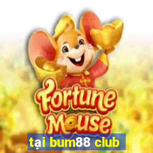 tai bum88 club