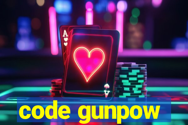 code gunpow