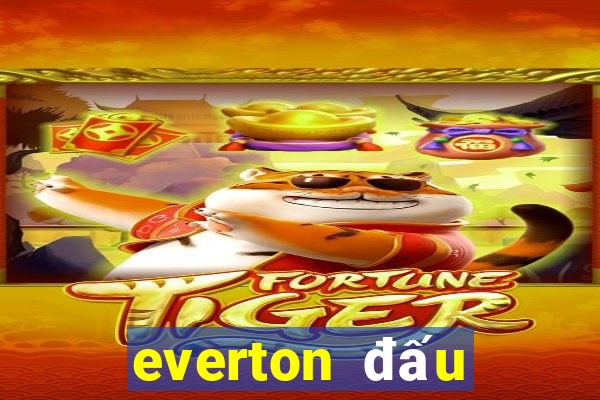 everton đấu với man city