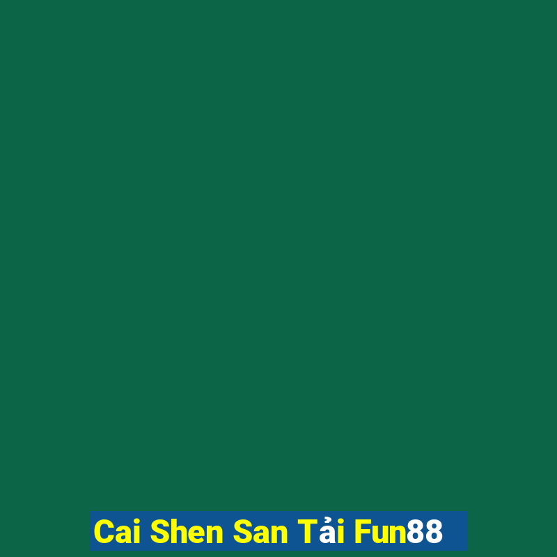 Cai Shen San Tải Fun88